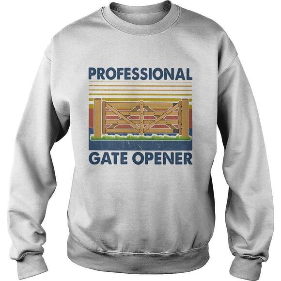 Other - Professional Gate Opener  Retro Sweatshirt